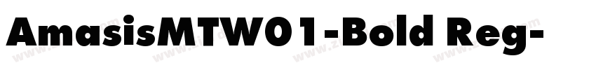 AmasisMTW01-Bold Reg字体转换